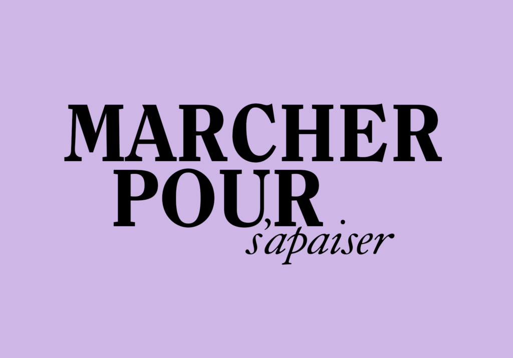texte noir sur fond violet "Marcher pour s'apaiser"
